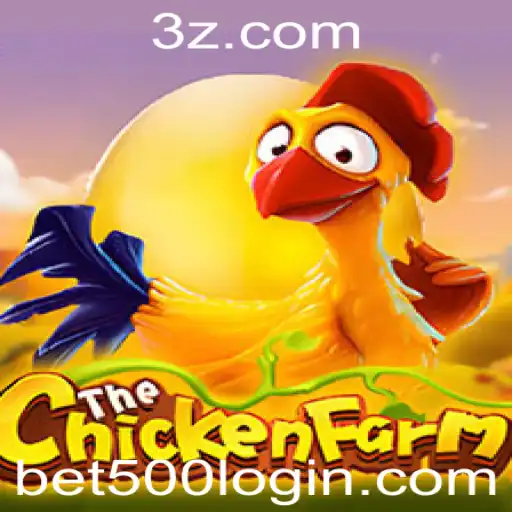 Descubra o Mundo do Jogo ChickenFarm e a Excitante Palavra-chave Bet500